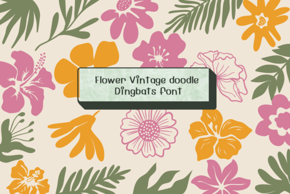 Flower Vintage Doodle: A Sketched Dingbats Font for Makers